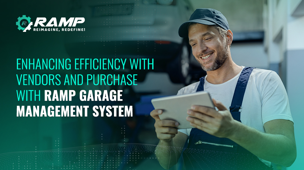 Enhancing Efficiency with Vendors and Purchase with Ramp Garage Management System