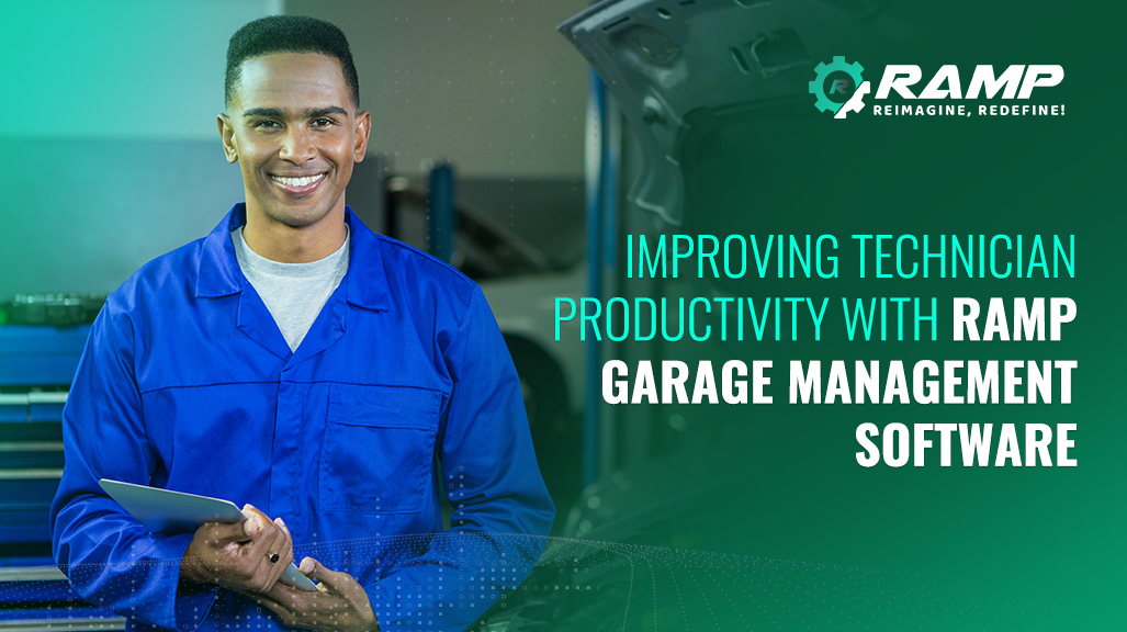 Improving Technician Productivity With Ramp Garage Management Software