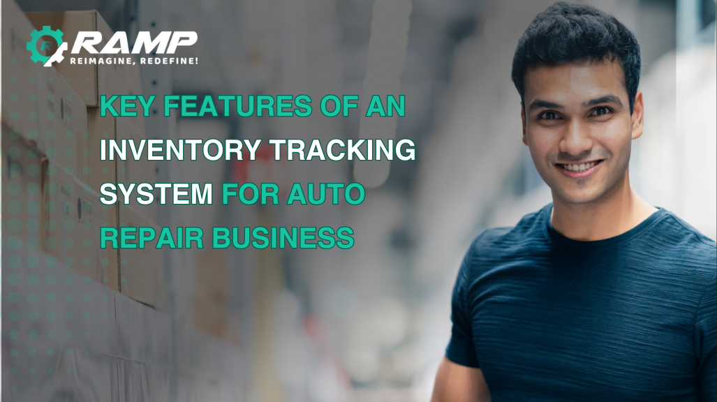 Key Features of an Inventory Tracking System for Auto Repair Business with RAMP Workshop Management Software