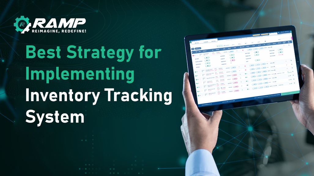 An Ultimate Guide to Implementing and Optimizing a Perfect Inventory Tracking Systems with RAMP Workshop Management Software