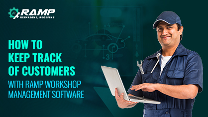 Track Customers with RAMP Workshop Management Software